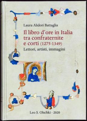 Il libro dore in italia tra confraternite e corti 1275 1349 Lettori artisti immagini by Laura Alidori Battaglia