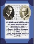 A Sheet Music Bibliography of Weldon and Rosamond Johnson + Southern Leaders Sheet Music + Abraham Lincoln Sheet Music