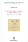 La bibliothèque de Thou et ses catalogues
