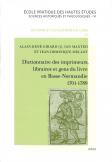 Dictionnaire des imprimeurs, libraires et gens du livre en Basse-Normandie 1701-1789