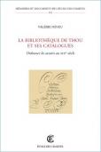 La bibliothèque de Thou et ses catalogues