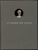 La Mort en faces: Collection Frank Boucquillon