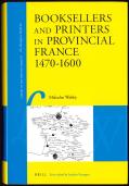 Booksellers and Printers in Provincial France 1470-1600