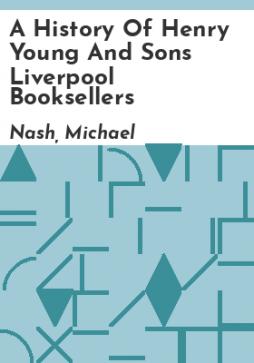 A history of Henry Young and Sons Liverpool Booksellers