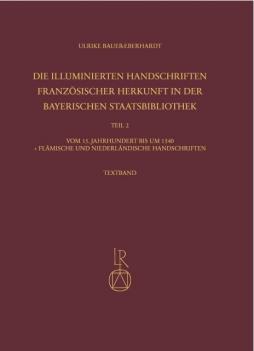 Die illuminierten Hanschriften französischer Herkunft in der Bayerischen Staatsbibliothek. Teil 2