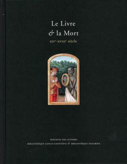 Le Livre & la Mort XIVe - XVIIIe siècle
