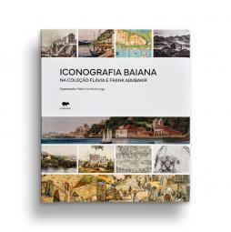 Iconografia baianana Coleção Flávia e Frank Abubakir