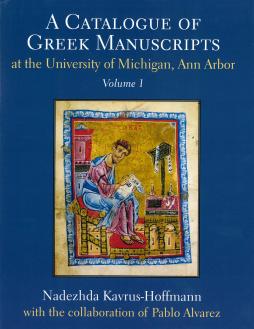 A Catalogue of Greek Manuscripts at the University of Michigan, Ann Arbor