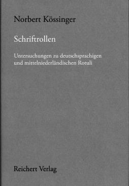 Schriftrollen: Untersuchungen zu deutschsprachigen und mittelniederländischen Rotuli