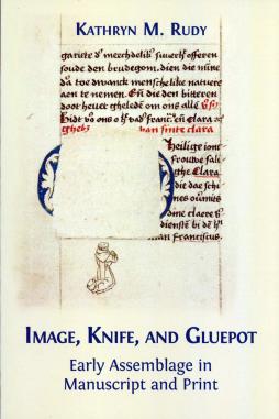 Image, Knife, and Gluepot: Early Assemblage in Manuscript and Print