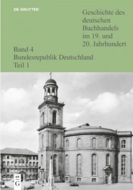 Geschichte des deutschen Buchhandels im 19 und 20 Jahrhundert Band 4