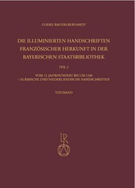 Die illuminierten Hanschriften französischer Herkunft in der Bayerischen Staatsbibliothek Teil 2