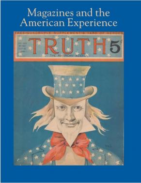 Magazines and the American Experience Highlights from the Collection of Steven Lomazow