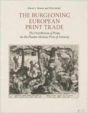 The Burgeoning European Print Trade The Distribution of Prints via the Plantin Moretus Press of Antwerp